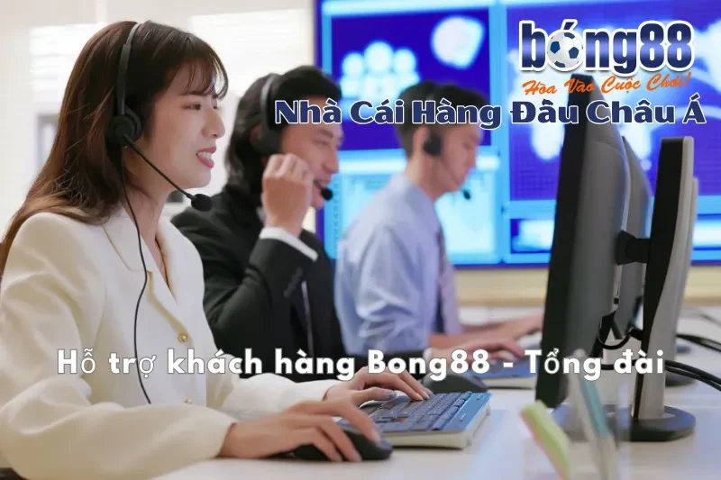 Hỗ Trợ Khách Hàng Bong88 24/7: Hotline 0988 688 688, Chat & Khiếu Nại - GELUJO