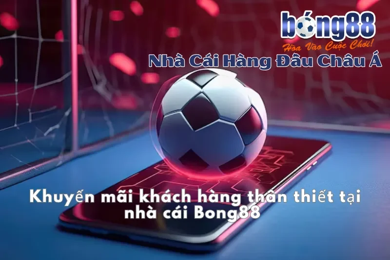Khuyến Mãi Bong88 2026: Thưởng Nạp Đầu 100%, Hoàn Cược 1.2% Mỗi Ngày - GELUJO Khuyến Mãi Bong88 2026: Thưởng Nạp Đầu 100%, Hoàn Cược 1.2% Mỗi Ngày - GELUJO