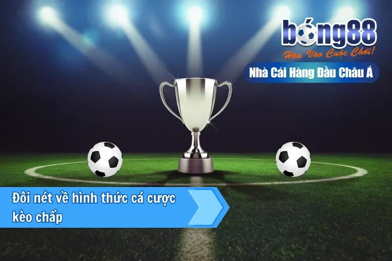 Kèo Chấp Là Gì? Giải Nghĩa Từng Mức Từ 0 Đến 2 Trái & Cách Chọn Cửa - GELUJO Kèo Chấp Là Gì? Giải Nghĩa Từng Mức Từ 0 Đến 2 Trái & Cách Chọn Cửa - GELUJO