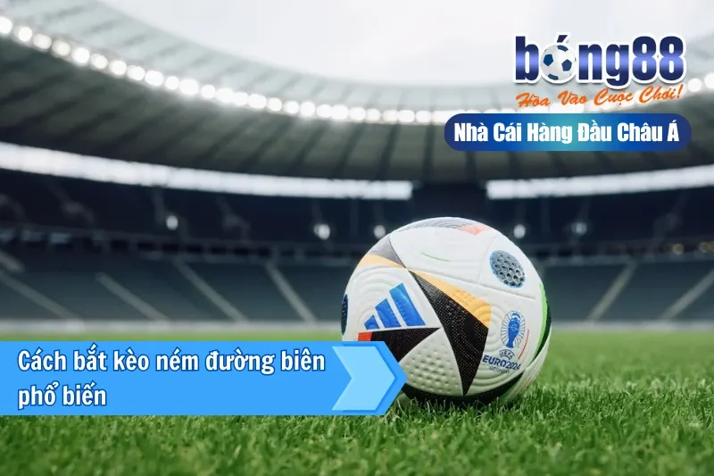 Kèo Ném Biên Là Gì? Cách Chơi & Đánh Giá Sơ Bộ Cùng Bong88 - GELUJO Kèo Ném Biên Là Gì? Cách Chơi & Đánh Giá Sơ Bộ Cùng Bong88 - GELUJO