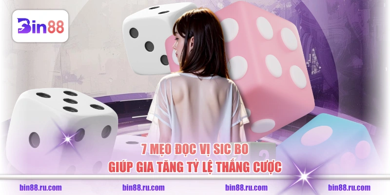 Chia Sẻ Luật Sic Bo Chuẩn & Kinh Nghiệm Đọc Vị Bất Bại - GELUJO