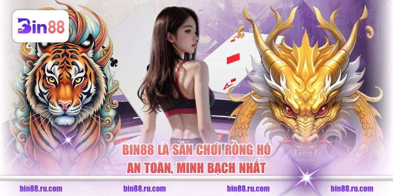 Chinh Phục Dragon Tiger - Siêu Phẩm Casino Đẳng Cấp #1 - GELUJO