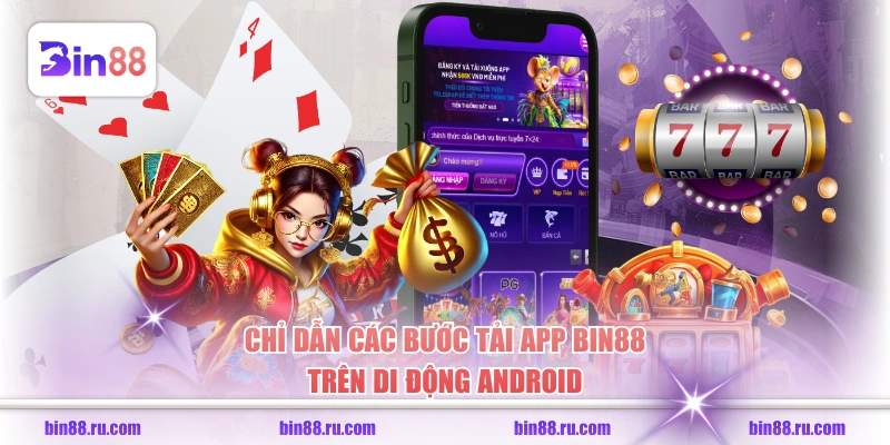2 Cách Tải App BIN88 Siêu Tốc Trên Di Động Android, IOS - GELUJO