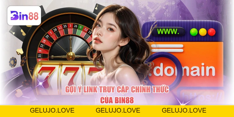 Gợi ý link truy cập chính thức của BIN88