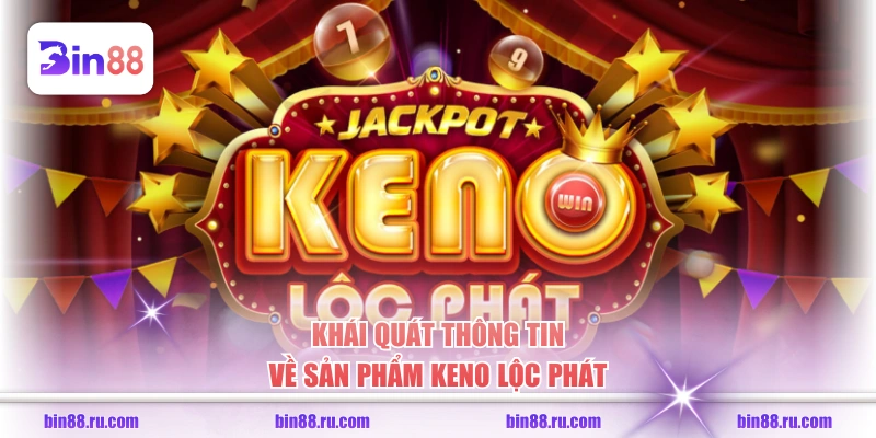 Quy Tắc Chơi Keno Lộc Phát Và Các Cửa Cược Phổ Biến - GELUJO