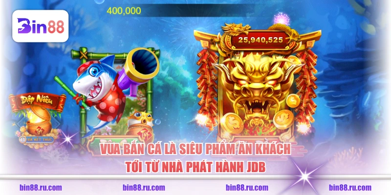 Vua Bắn Cá - Hành Trình Săn Boss Kiếm Tiền Tỷ Mỗi Ngày - GELUJO